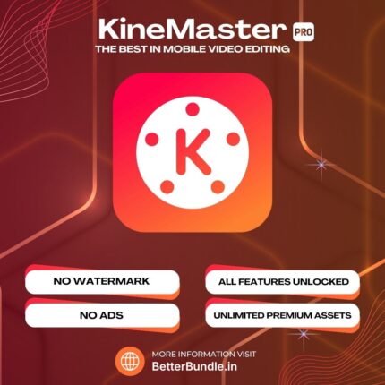 KineMaster Pro Pre-Activated 2026 – Best KineMaster Premium Price with All Features Unlocked | BetterBundle.in - betterbundle.in